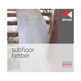 Good Repair Guide: Subfloor timber